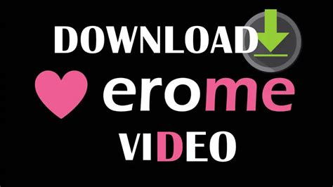 download from erome|3 Easy Ways to Download Videos from Erome